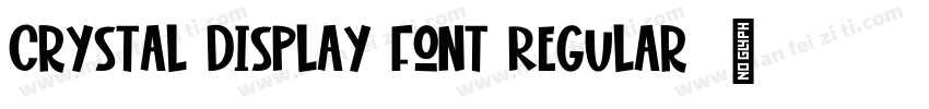 Crystal Display Font Regular字体转换